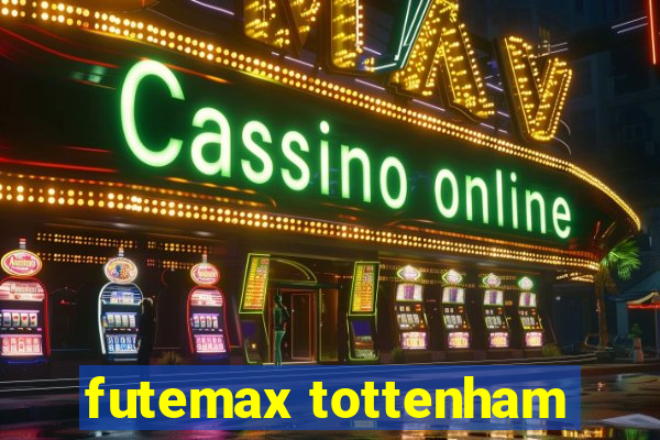 futemax tottenham